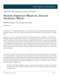 New America Foundation Next Social Contract Initiative and Economic Growth Program Raising American Wages by…Raising American Wages Ron Unz, Publisher, The American Conservative