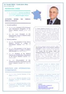 Dr. Xavier DEAU - Curriculum vitae Born on 16 March 1950 PROFESSIONAL CAREER Dr. Xavier DEAU is General practitioner. He has been working in group practice