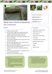 Recipe Information Number of Serves: 12 Preparation Time: 10mins Baked Lemon Myrtle & Macadamia