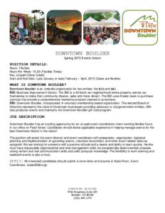 DOWNTOWN BOULDER Spring 2015 Events Intern POSITION DETAILS: Hours: Flexible Hours Per Week: Flexible Times)