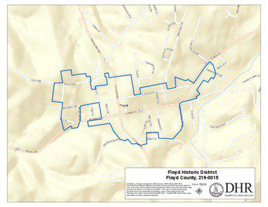 Floyd Historic District Floyd County, [removed]Created by: D. Bascone August 3, 2012 Sources: VDHR 2012, ESRI 2012