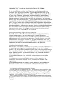 Australian ‘Bikie’ Laws in the Absence of an Express Bill of Rights In this article, I discuss so-called ‘bikie’ legislation introduced already in some Australian states and suggested in others. I will use this c