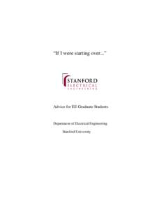 “If I were starting over...”  Advice for EE Graduate Students Department of Electrical Engineering Stanford University