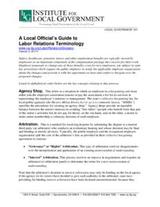 LOCAL GOVERNMENT 101  A Local Official’s Guide to Labor Relations Terminology www.ca-ilg.org/LaborRelationsGlossary Version 2: 9/1/11