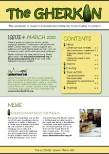 The newsletter to support and celebrate community food projects in London!  Issue 4: March 2010 There is great work going on across London changing Londoners’ experiences with food for the better. London Food Link want