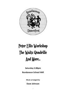 Peter Ellis Workshop The Waltz Quadrille And More.. Saturday 2.00pm Bundanoon School HAll Music arranged by