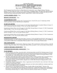 Journal of Proceedings REGULAR MEETING – BOARD OF COMMISSIONERS CHAMPAIGN COUNTY FOREST PRESERVE DISTRICT Tuesday, February 18, 2010 Hays Center, 1311 W. Church Street, Champaign, Illinois The Champaign County Forest P