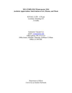 MUS F200X-FQ1 Wintermester 2014 Aesthetic Appreciation: Interrelation of Art, Drama, and Music M-F(SA) 12:00 – 4:30 pm Location: Gruening[removed]Credits