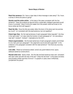 Seven Steps of Review  Read first sentence. Do I have a clear idea of what message to take away? Do I have a sense of where the piece is going? Quickly read the entire article. Is the body of the piece consistent with th