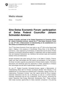 Sino-Swiss Economic Forum: participation of Swiss Federal Councillor Johann SCHNEIDER-AMMANN - Embassy of Switzerland in China - Media release - July 10, [removed]English Version