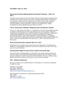 TOS NEWS | March 6, [removed]Ocean Sciences Meeting Session Submission Deadline – March 15, 2013 The planning committee for the 2014 Ocean Sciences Meeting seeks assistance from members of the ocean sciences communit