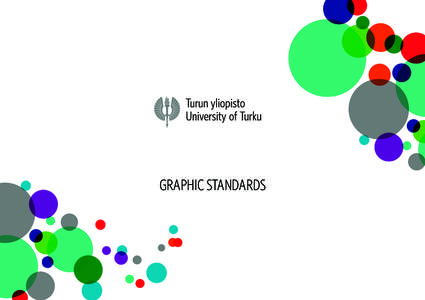 GRAPHIC STANDARDS  LOGO i.e. COMPANY EMBLEM The logo, i.e. the company emblem of the University of Turku, has to be included in all the materials of each unit. The winged torch symbol is 40% black and the University of 