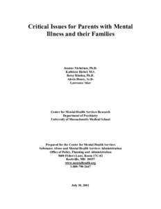 Critical Issues for Parents with Mental Illness and their Families Joanne Nicholson, Ph.D. Kathleen Biebel, M.S. Betsy Hinden, Ph.D.