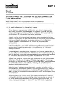 Item 7 Council 22 July 2014 STATEMENT FROM THE LEADER OF THE COUNCIL/CHAIRMAN OF CORPORATE BOARD