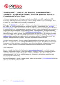 Mindmatrix Inc., Creator of AMP, Marketing Automation Software, Announces a New Partnering Initiative Directed at Marketing, Interactive Consulting and Software Firms At the core of the program is the opportunity for enr