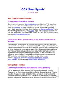 OCA News Splash! October, 2014 Your Thank You Ocean Campaign TYO Campaign materials for your use Check out the new look of thankyouocean.org, and give the TYO team your