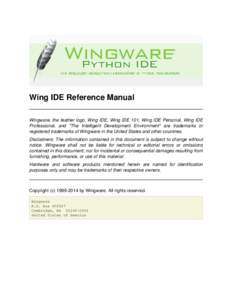 Wing IDE Reference Manual Wingware, the feather logo, Wing IDE, Wing IDE 101, Wing IDE Personal, Wing IDE Professional, and 