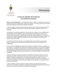 Déclaration L’examen des allégations de harcèlement à la Chambre des communes Ottawa – Le 18 novembre 2014 – L’honorable Andrew Scheer, Président de la Chambre des communes et président du Bureau de régie 