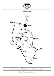 Directions to Mugie  NAIROBI -> Naivasha -> Gilgil -> Nyahururu -> Rumuruti -> Kinamba -> MUGIE Mugie, P. O. Box, Rumuruti, KENYA  
