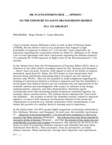 DR. WAYNE DWERNYCHUK …   OPINION : ON THE EXPOSURE TO AGENT ORANGE/DIOXIN RESIDUE IN C-123 AIRCRAFT REGARDING : Major Wesley T. Carter (Retired):  I have reviewed Jeanne Stellman’s letter as well as that of Thomas S