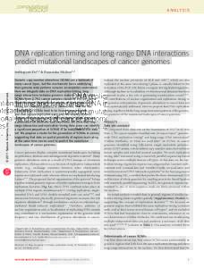 a n a ly s i s  DNA replication timing and long-range DNA interactions predict mutational landscapes of cancer genomes  © 2011 Nature America, Inc. All rights reserved.