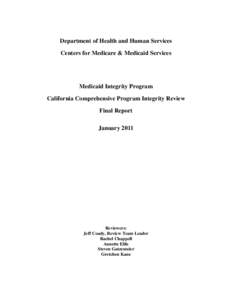 Department of health and human Services Centers for Medicare & Medicaid Services Medicaid Integrity Program California Comprehensive Program Integrity Review Final Report , January 2011