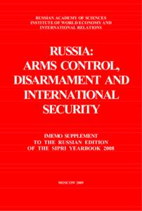 RUSSIAN ACADEMY OF SCIENCES INSTITUTE OF WORLD ECONOMY AND INTERNATIONAL RELATIONS RUSSIA: ARMS CONTROL,