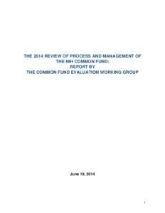 The 2014 Review of Process and Management of the NIH Common Fund: Report by the Common Fund Evaluation Working Group
