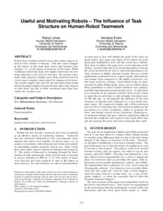 Useful and Motivating Robots – The Influence of Task Structure on Human-Robot Teamwork Manja Lohse Vanessa Evers