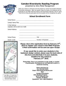 Camden Riversharks Reading Program presented by Sims Metal Management Enter your school or classroom into the program to receive free student-designed Riversharks bookmarks. After the student reads five books, the bookma