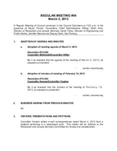 REGULAR MEETING #04 March 5, 2013 A Regular Meeting of Council convened in the Council Chambers at 7:02 p.m. in the presence of Mayor French, Councillors, Chief Administrative Officer, Keith Arns, Director of Recreation 