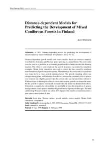 Vettenranta Silva Fennica[removed]research articles Distance-dependent Models for Predicting the Development of Mixed Coniferous Forests in Finland Distance-dependent Models for Predicting the Development of Mixed Conifero