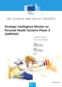 Strategic Intelligence Monitor on Personal Health Systems Phase 3 (SIMPHS3) eTrikala (Greece) Case Study Report Authors: