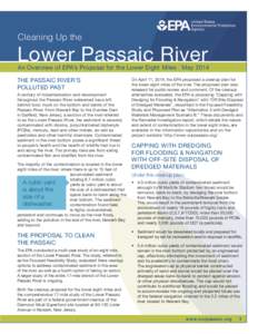 Cleaning Up the  Lower Passaic River An Overview of EPA’s Proposal for the Lower Eight Miles | May 2014