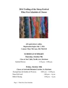 2014 Trailing of the Sheep Festival Fiber Fest Schedule of Classes All registration is online. Registration begins July 7, 2014 Contact: Mary McCann, [removed]