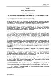 MEPC[removed]Annex 4, page 1 ANNEX 4 RESOLUTION MEPC[removed]Adopted on 2 March[removed]GUIDELINES FOR SAFE AND ENVIRONMENTALLY SOUND SHIP RECYCLING