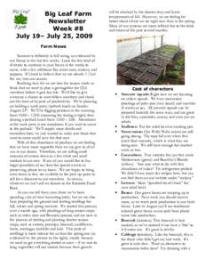 Big Leaf Farm Newsletter Week #8 July 19– July 25, 2009  will be checked by the shorter days and lower