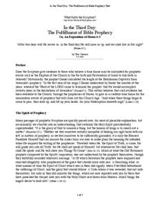 In the Third Day: The Fulfillment of Bible Prophecy Text  What Saith the Scripture? http://www.WhatSaithTheScripture.com/  In the Third Day: