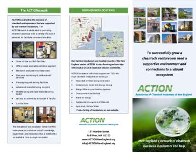 The ACTIONetwork  OUR MEMBER LOCATIONS ACTION accelerates the success of cleantech entrepreneurs that are supported