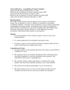 Terms of Reference – Accreditation of Centres Committee Approved by the Board of Directors May 11, 1999 Revised by the Accreditation of Centres Committee January 2003 Approved by the Board of Directors August 6, 2003 R