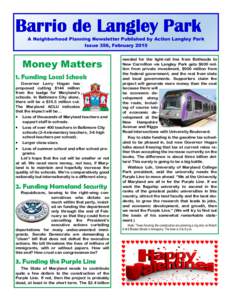A Neighborhood Planning Newsletter Published by Action Langley Park Issue 356, February 2015 Money Matters 1. Funding Local Schools Governor Larry Hogan has