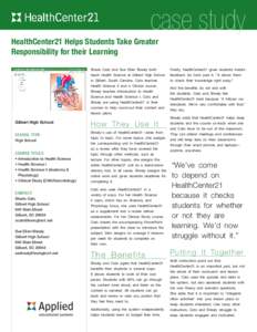 case study HealthCenter21 Helps Students Take Greater Responsibility for their Learning Sharie Cato and Sue Ellen Shealy both  Finally, HealthCenter21 gives students instant