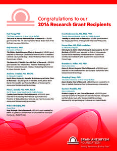 Congratulations to our 2014 Research Grant Recipients Hui Meng, PhD Ivan Radovanovic, MD, PhD, FMH