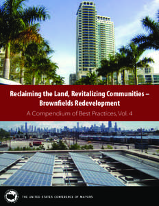 Recycling America’s Land: Reclaiming the Land, Revitalizing Communities – Spotlighting Best Practices in America’s Cities, Vol. 1 Brownfields Redevelopment A Compendium of Best Practices, Vol. 4