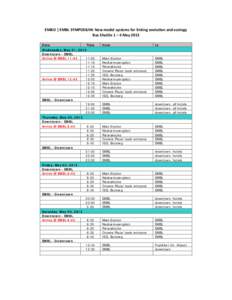 EMBO | EMBL SYMPOSIUM: New model systems for linking evolution and ecology Bus Shuttle 1 – 4 May 2013 Date Time