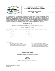 UPPER NIOBRARA WHITE NATURAL RESOURCES DISTRICT Board of Directors’ Meeting July 11, 2013  In accordance with LB 325, Eighty-fourth Legislature, First Session (1975), the Upper Niobrara White Natural