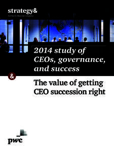 2014 study of CEOs, governance, and success The value of getting CEO succession right