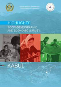 Kabul Province Socio-Demographic and Economic Survey Highlights  Introduction Kabul was the fourth province to have successfully completed the Socio-Demographic and Economic Survey in the country. SDES in Kabul was laun