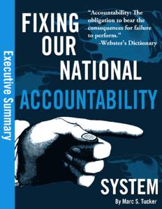 Copyright 2014 by The National Center on Education and the Economy®. All rights reserved. IN PRAISE OF FIXING OUR NATIONAL ACCOUNTABILITY SYSTEM As usual, Marc Tucker has provided all of us an effective, fact-based wa