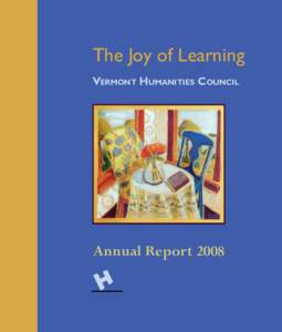 The Joy of Learning Vermont Humanities Council Annual Report 2008  Two boys participate in a hands-on exhibit in the mobile museum created by the